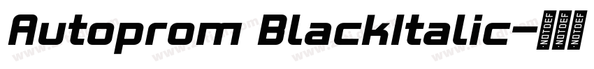 Autoprom BlackItalic字体转换 Autoprom BlackItalic字体转换